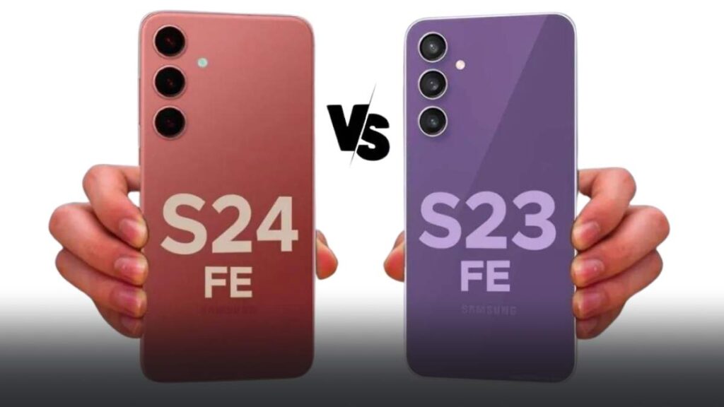 Samsung Galaxy S24 FE Vs S23 FE: कौन सा है बेहतर डील? जानें क्या है आपके लिए बेस्ट ऑप्शन