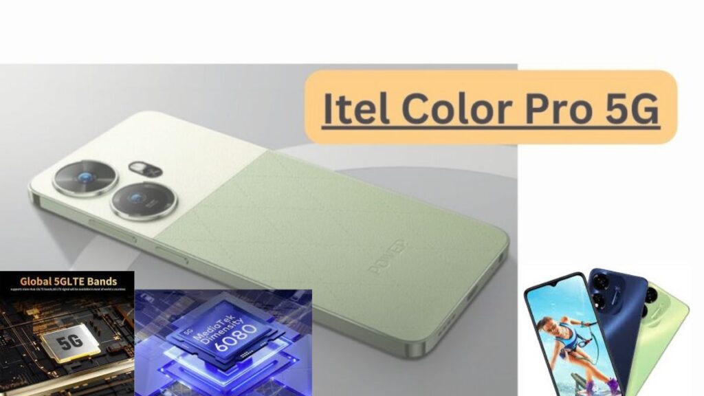 itel Color Pro 5G बजट में बेहतरीन 5G स्मार्टफोन की नई पेशकश